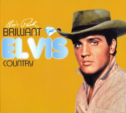 Elvis Presley - 2013 - Brilliant Elvis Country