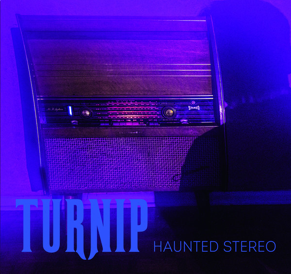 Turnip - Haunted Stereo (2018)